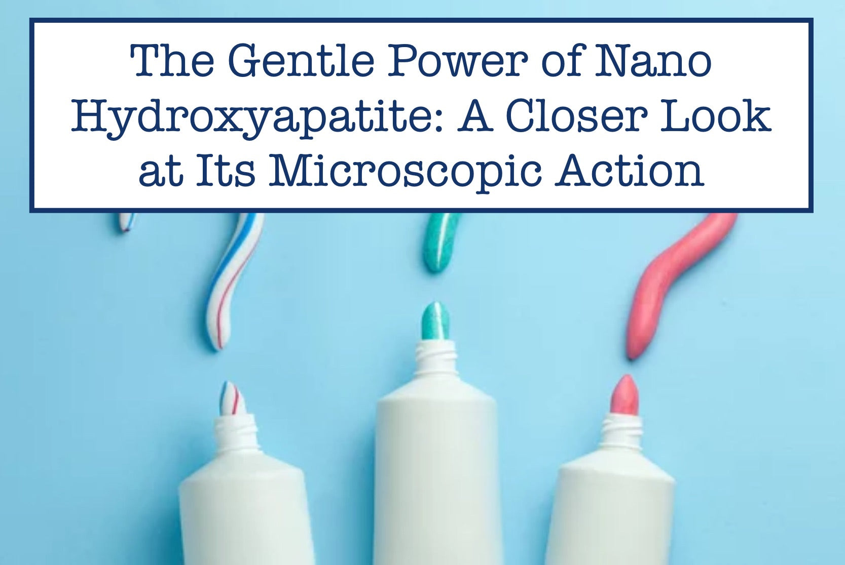 The Gentle Power of Nano Hydroxyapatite: A Closer Look at Its Microsco