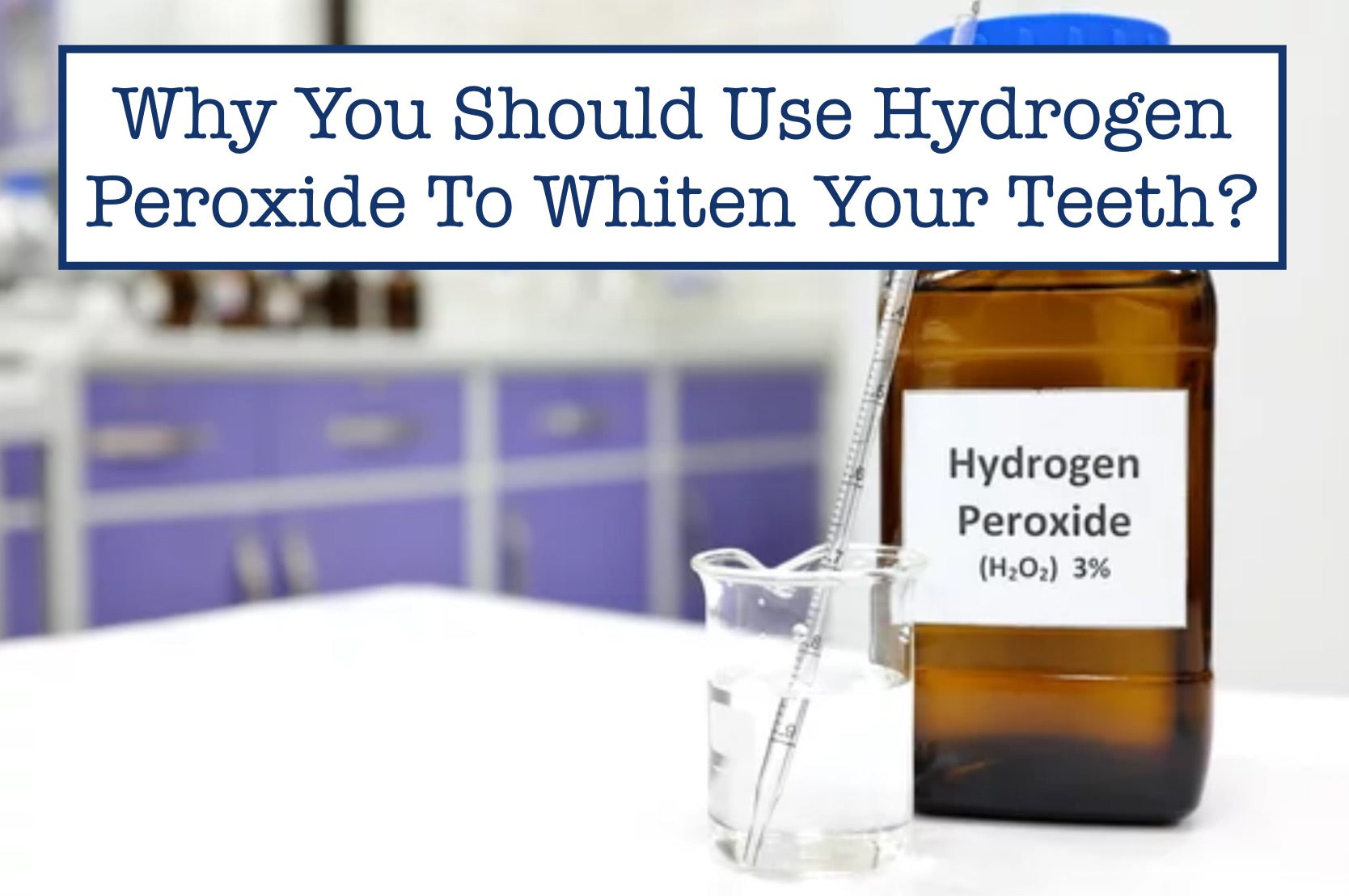 Why You Should Use Hydrogen Peroxide To Whiten Your Teeth