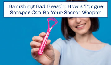 Banishing Bad Breath: How a Tongue Scraper Can Be Your Secret Weapon