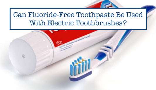 Fluoride-Free Toothpaste