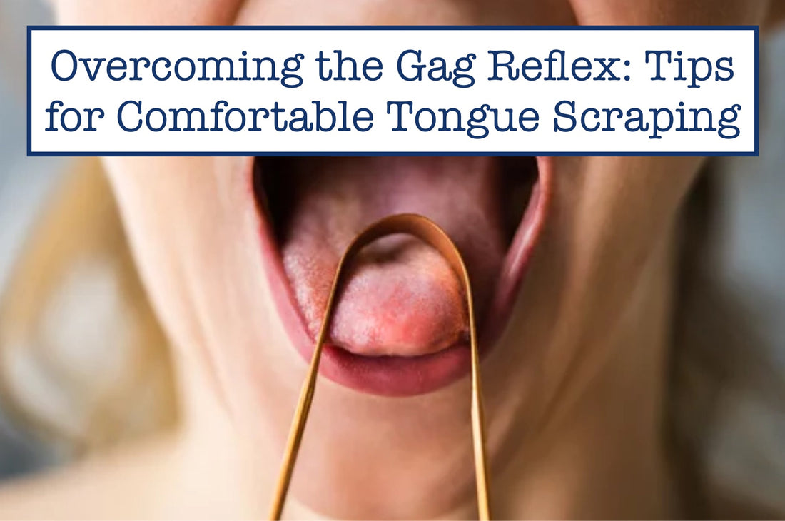 Overcoming the Gag Reflex: Tips for Comfortable Tongue Scraping