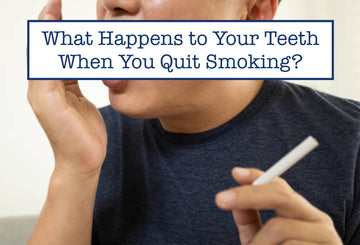 What Happens to Your Teeth When You Quit Smoking?