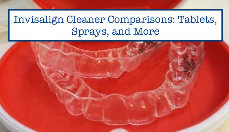 Invisalign Cleaner Comparisons: Tablets, Sprays, and More – B.WEISS Health