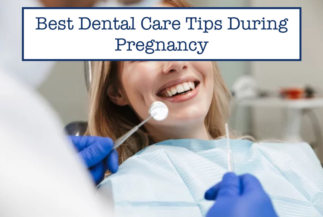 Best Dental Care Tips During Pregnancy