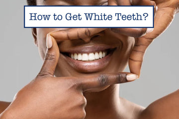 How to Get White Teeth?