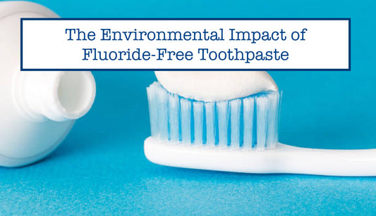 Fluoride-Free Toothpaste