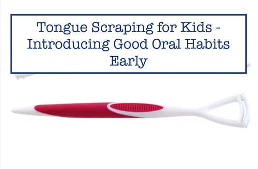 Tongue Scraping for Kids - Introducing Good Oral Habits Early