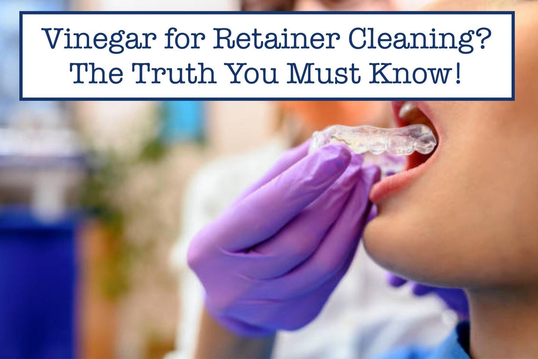 Vinegar for Retainer Cleaning? The Truth You Must Know!