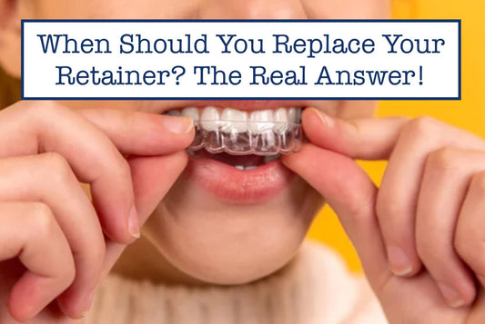 When Should You Replace Your Retainer? The Real Answer!