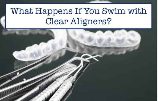 What Happens If You Swim with Clear Aligners?