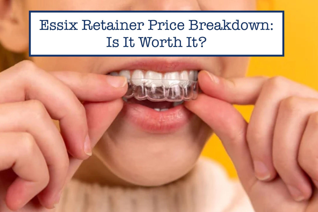 Essix Retainer Price Breakdown: Is It Worth It?