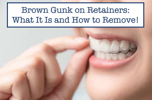 Brown Gunk on Retainers: What It Is and How to Remove!