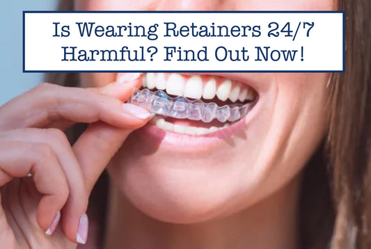 Is Wearing Retainers 24/7 Harmful? Find Out Now!