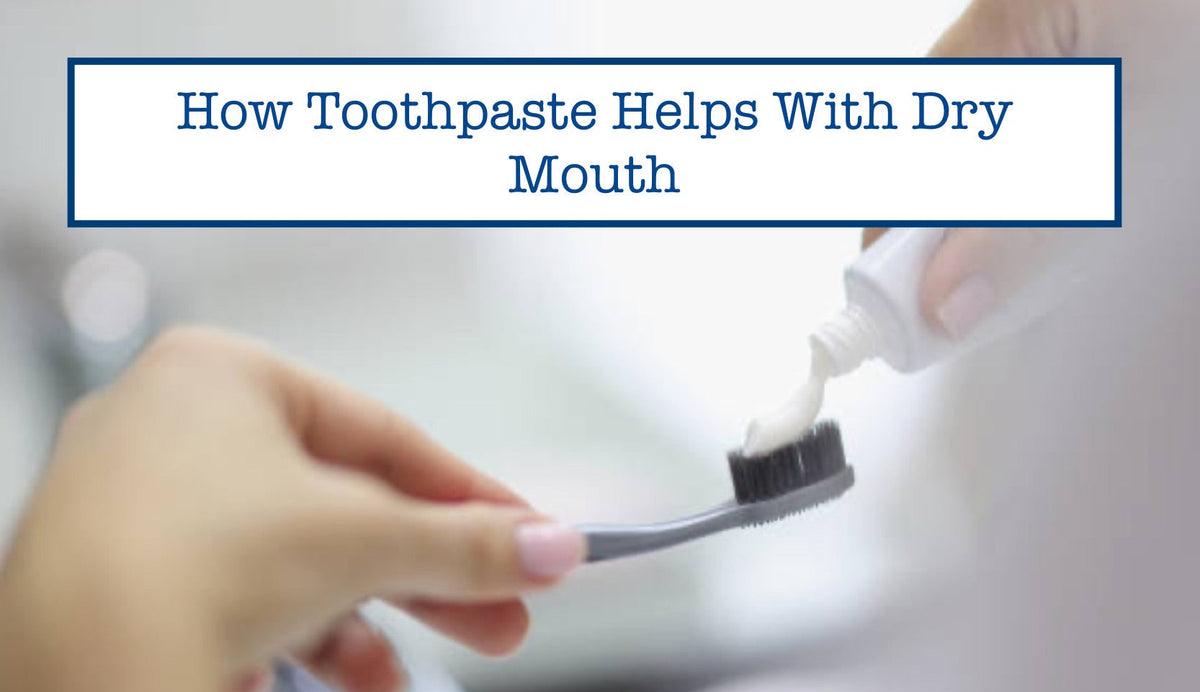 How Toothpaste Helps With Dry Mouth – B.WEISS Health