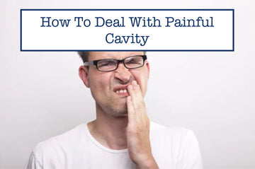 How To Deal With Painful Cavity