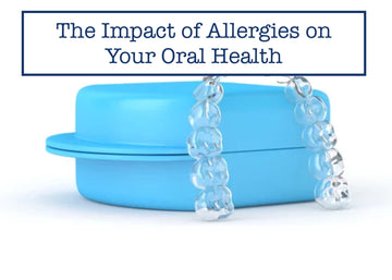 The Impact of Allergies on Your Oral Health