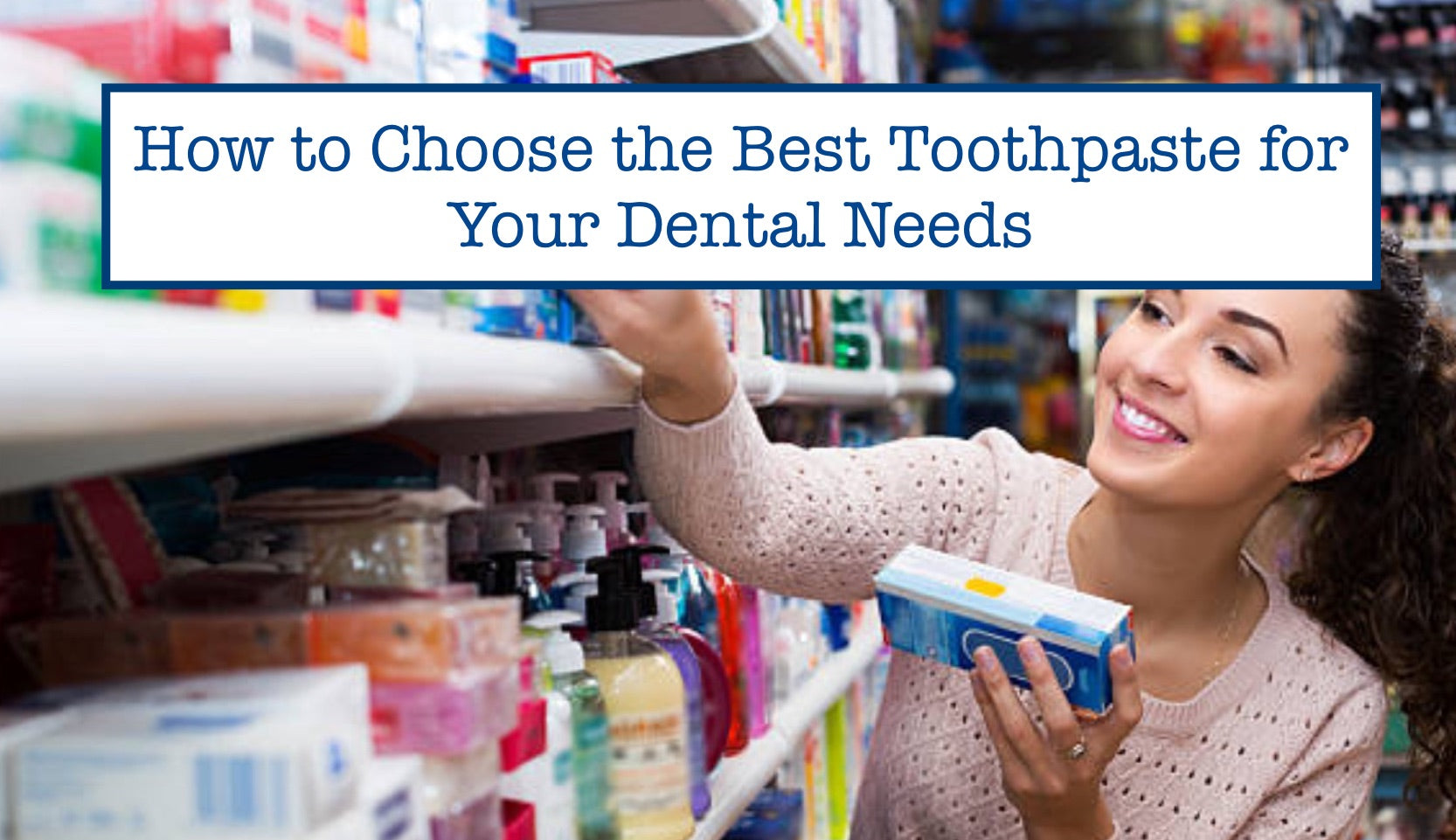 How to Choose the Best Toothpaste for Your Dental Needs – B.WEISS Health