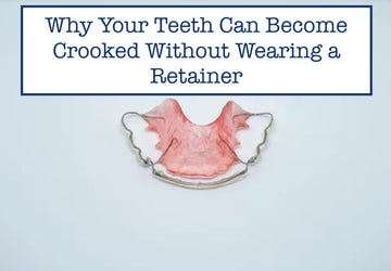 Why Your Teeth Can Become Crooked Without Wearing a Retainer