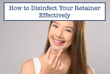 How to Disinfect Your Retainer Effectively