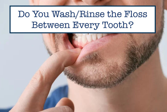 Do You Wash/Rinse the Floss Between Every Tooth?