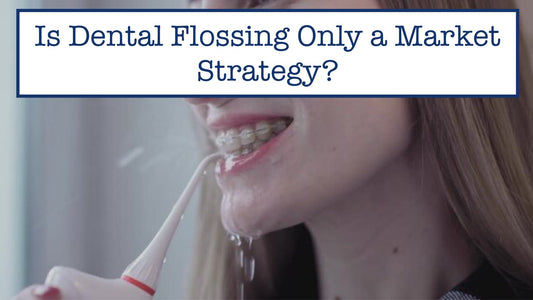 Is Dental Flossing Only a Market Strategy?