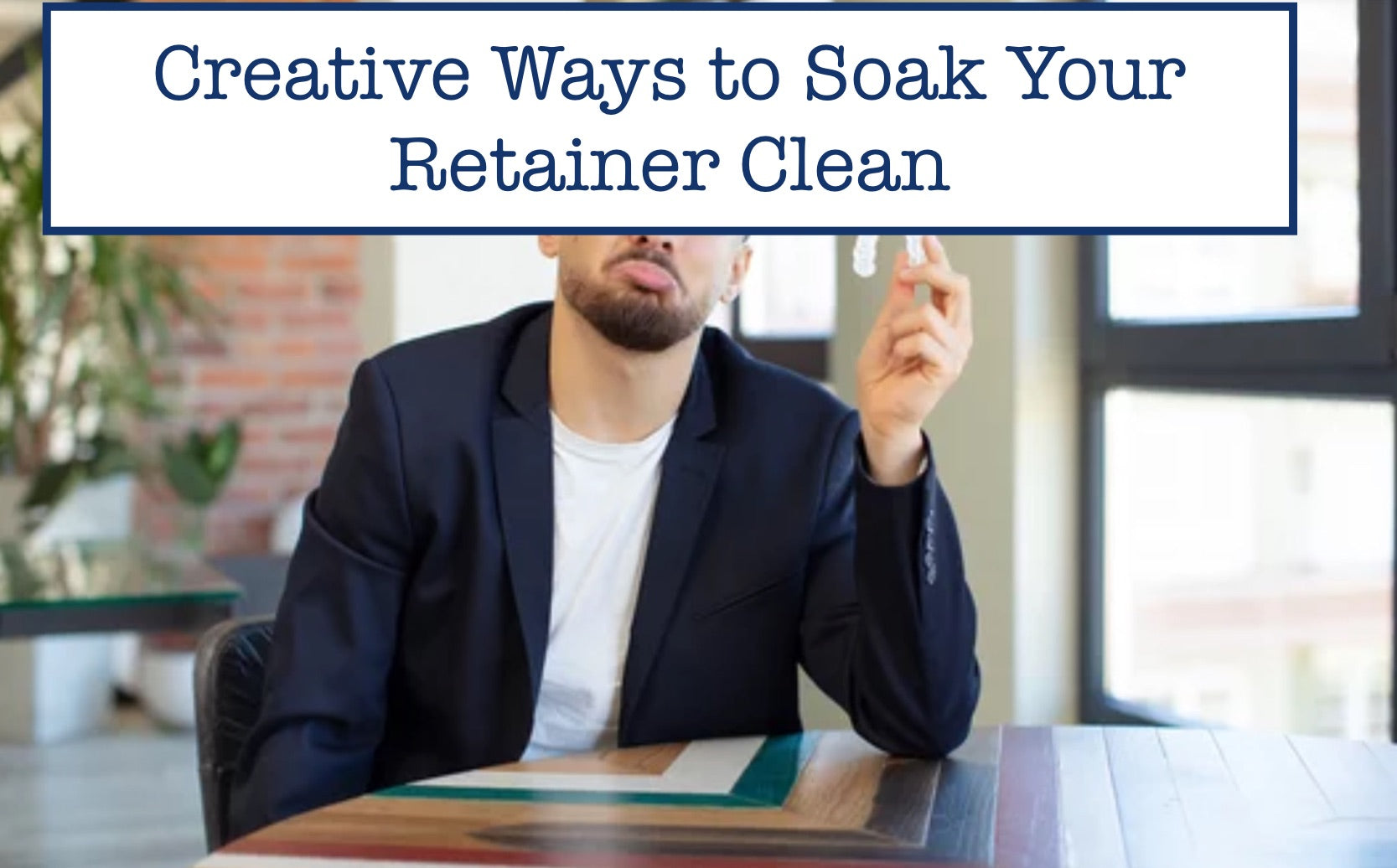 Ratainer Cleaner Creative Ways to Soak Your Retainer Clean – B.WEISS Health