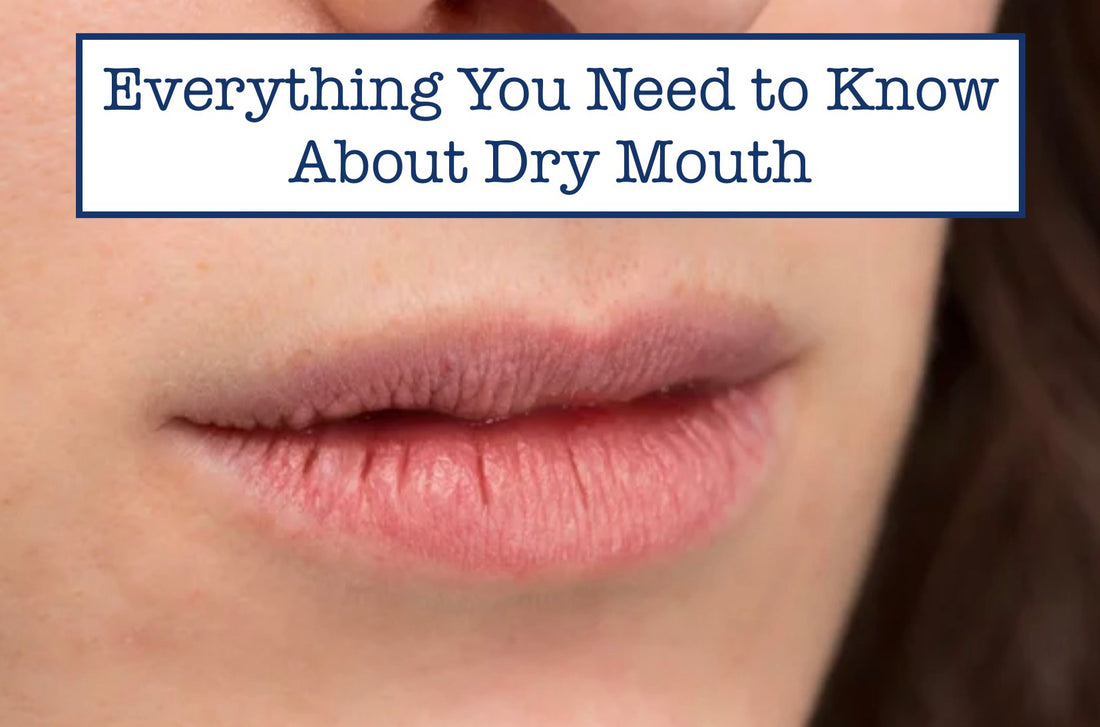 Everything You Need to Know About Dry Mouth