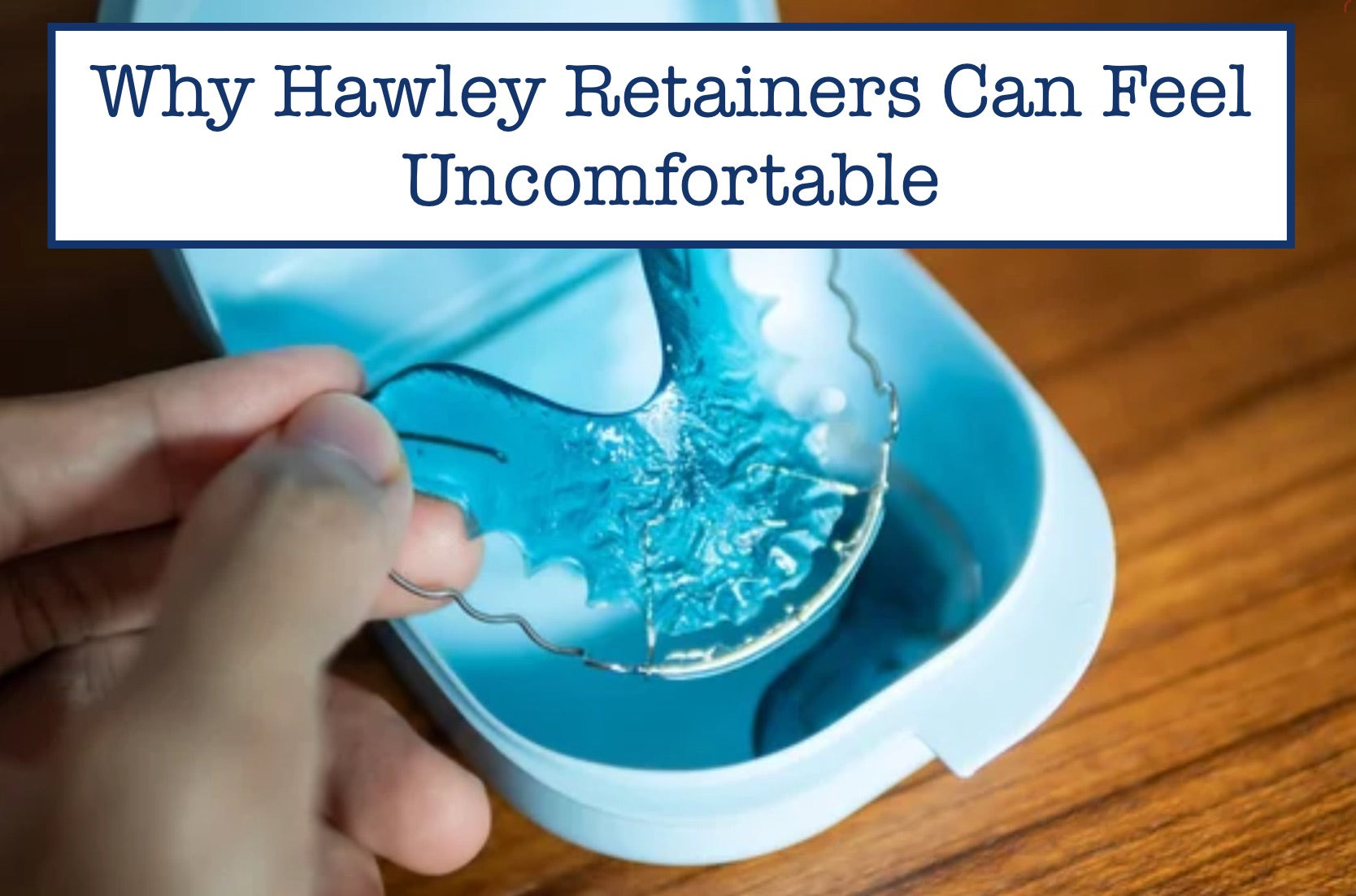 Why Hawley Retainers Can Feel Uncomfortable