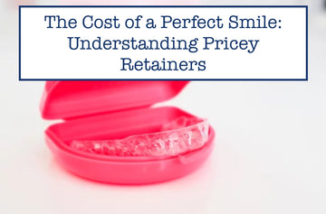 The Cost of a Perfect Smile: Understanding Pricey Retainers