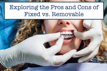 Exploring the Pros and Cons of Fixed vs. Removable
