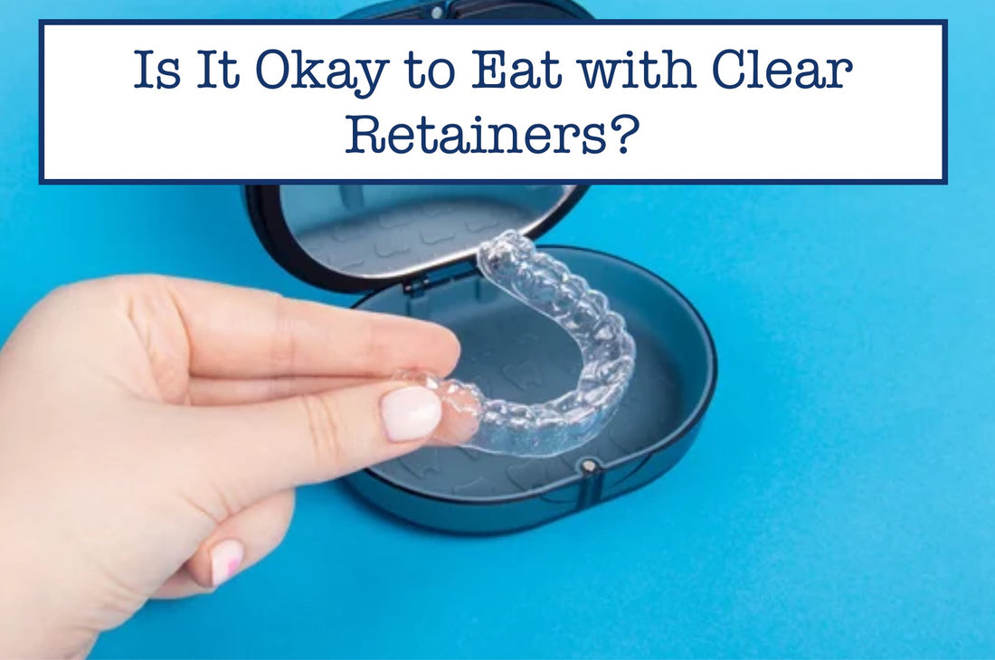 eat with clear retainers