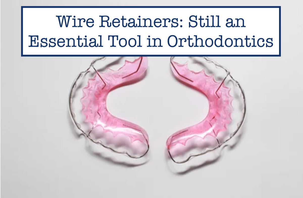 Wire Retainers: Still an Essential Tool in Orthodontics – B.WEISS Health