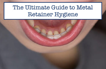 The Ultimate Guide to Metal Retainer Hygiene