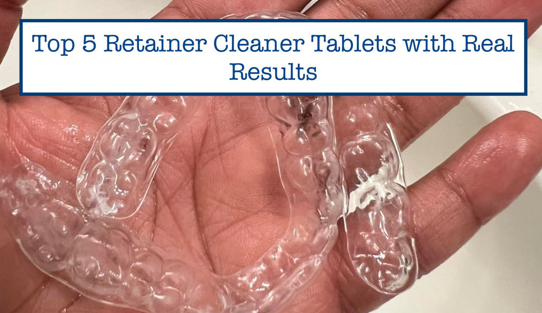 Top 5 Retainer Cleaner Tablets with Real Results – B.WEISS Health