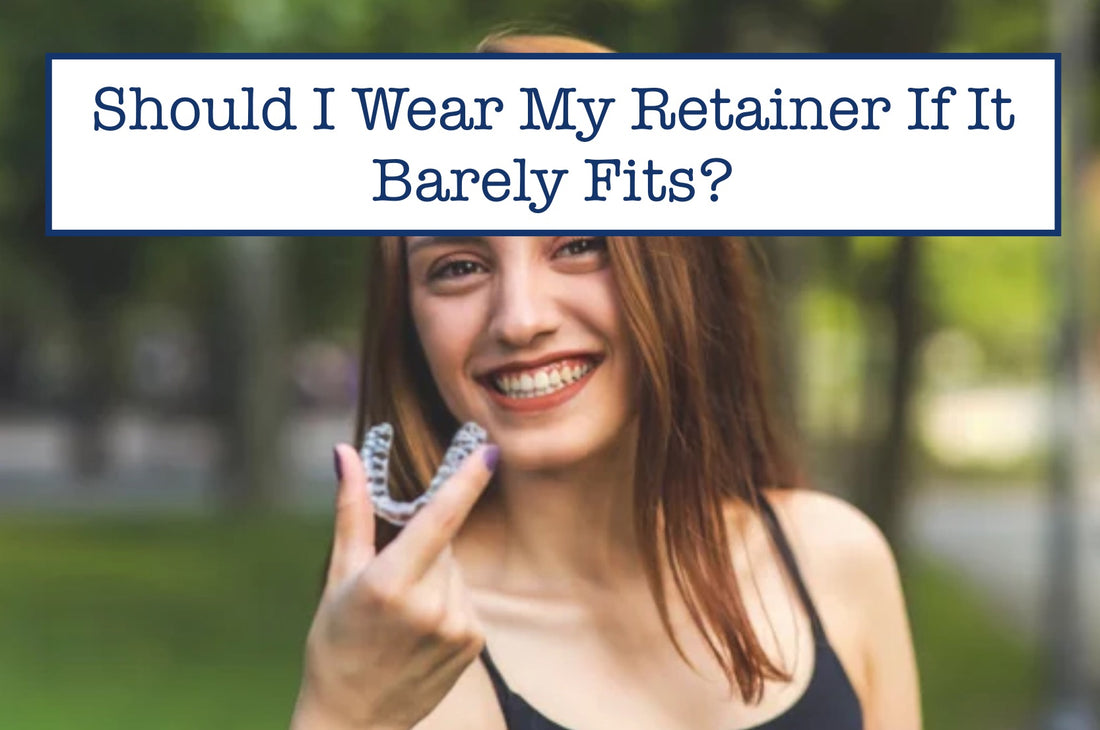 Should I Wear My Retainer If It Barely Fits?