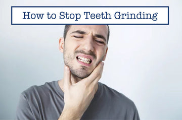 How to Stop Teeth Grinding