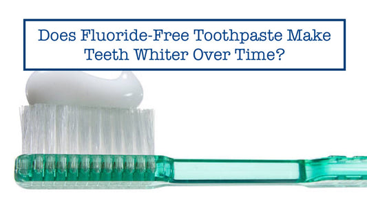 Fluoride-Free Toothpaste