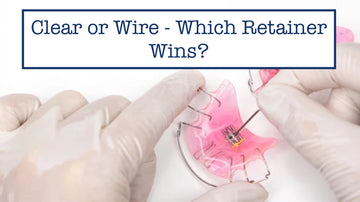 Clear or Wire - Which Retainer Wins?