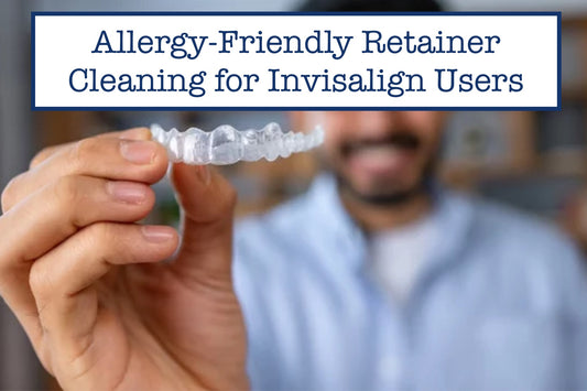 allergy-friendly retainer cleaning