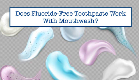 Fluoride-Free Toothpaste