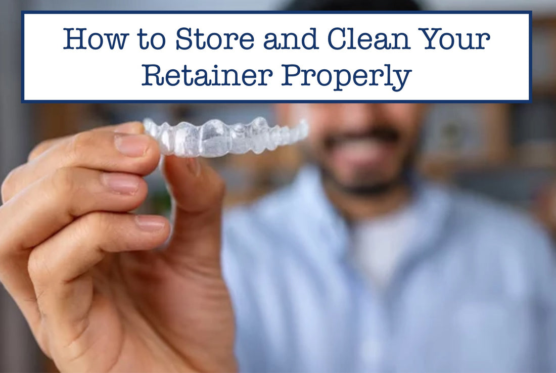 How to Store and Clean Your Retainer Properly