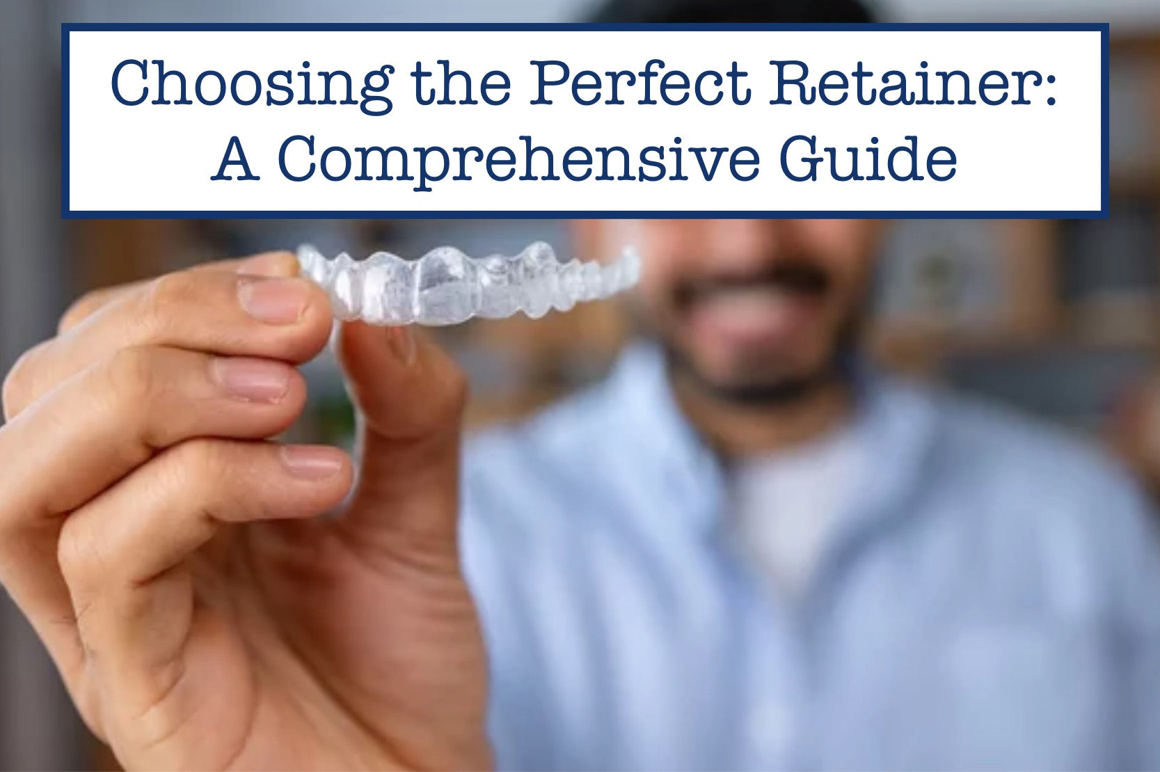 Choosing the Perfect Retainer: A Comprehensive Guide – B.WEISS Health