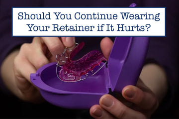 Should You Continue Wearing Your Retainer if It Hurts?