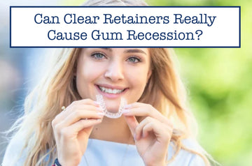 Can Clear Retainers Really Cause Gum Recession?