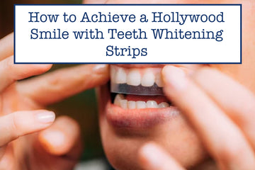 How to Achieve a Hollywood Smile with Teeth Whitening Strips