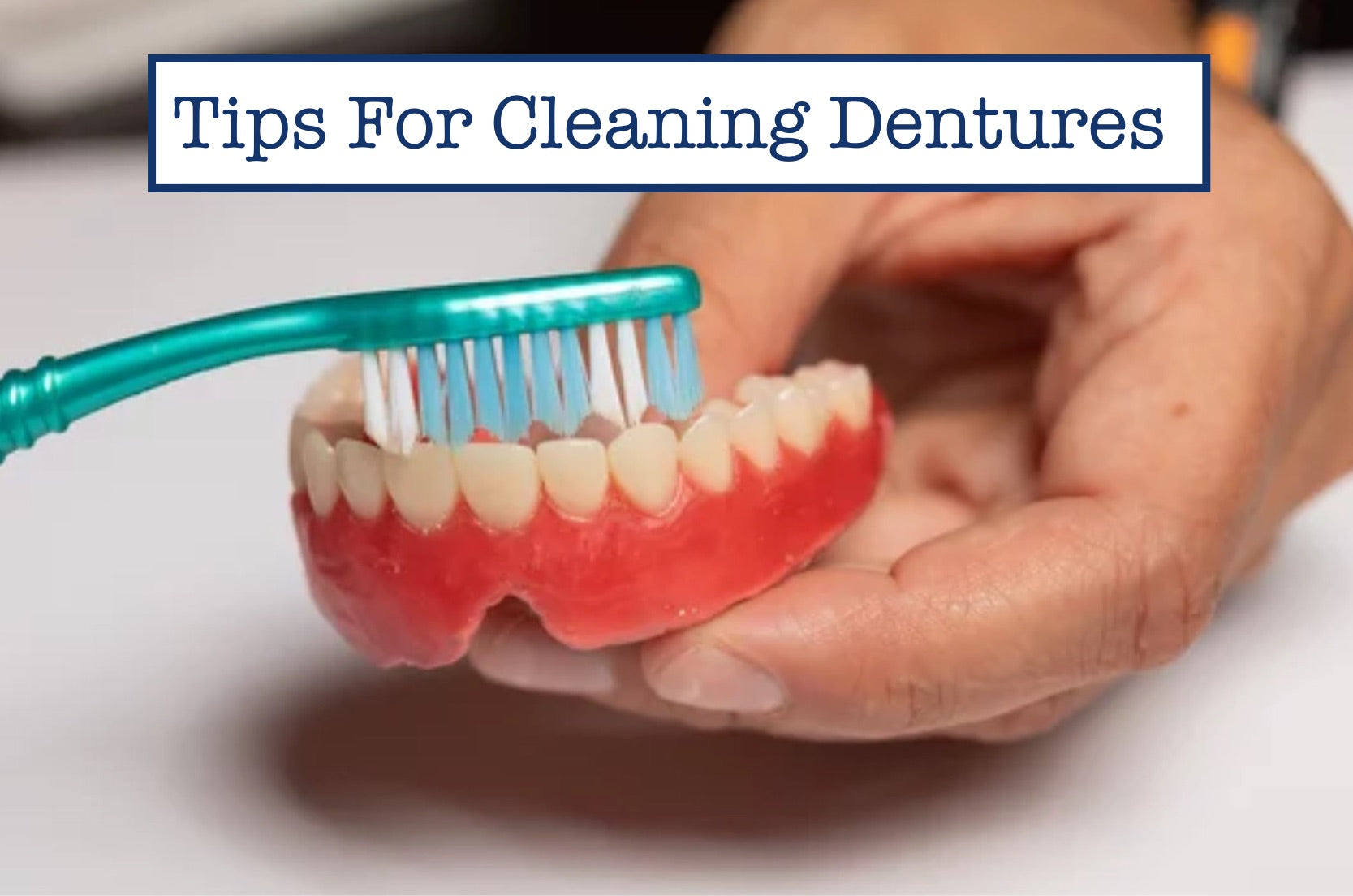Tips For Cleaning Dentures