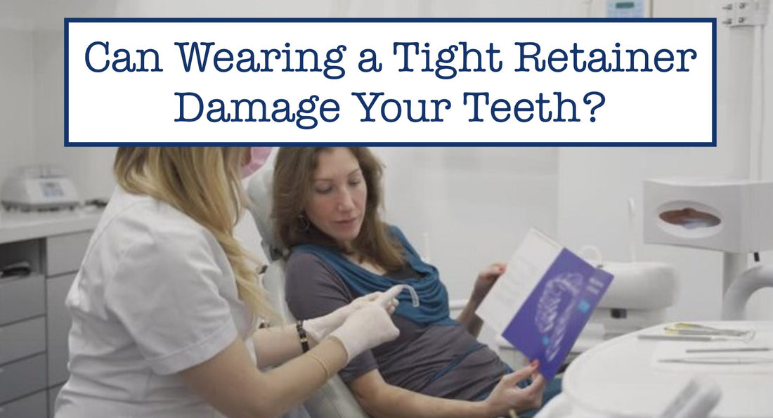 Tight Retainers and Tooth Damage