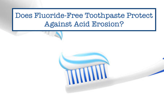 Fluoride-Free Toothpaste