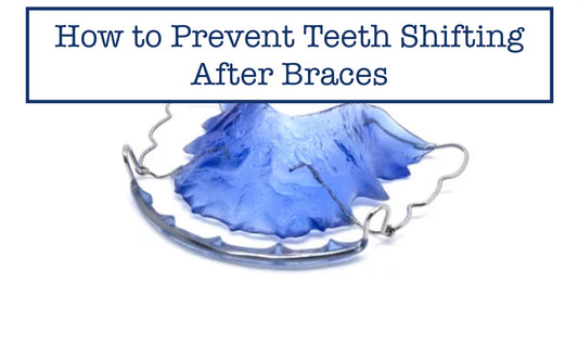 How to Prevent Teeth Shifting After Braces