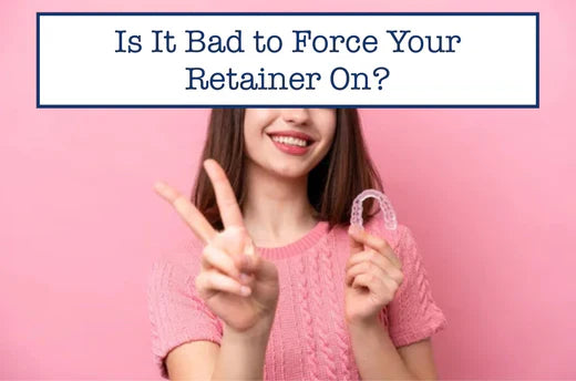 Struggling with a Tight Retainer? Why Forcing It Is a Bad Idea – B ...